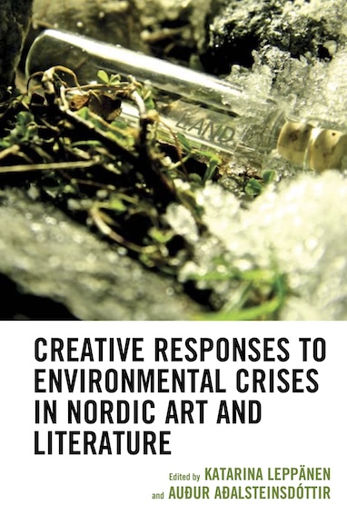 Creative Responses to Environmental Crises and Aesthetics in Nordic Art and Literature - Book cover