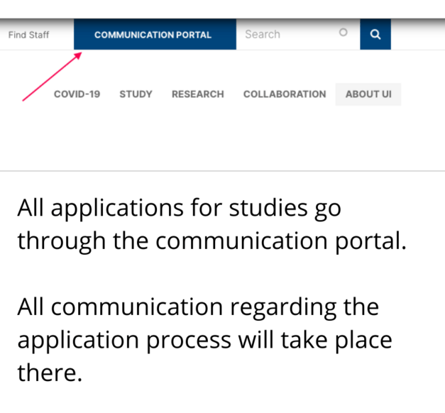 All applications for a study programme are through the Communication Portal of the University of Iceland and all your communication regarding the application process will be in the Portal.